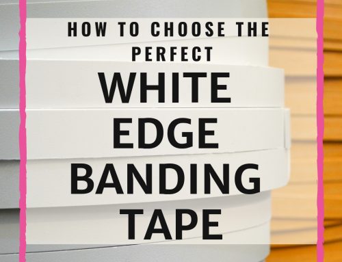 How To Choose The Perfect White Edge Banding Tape