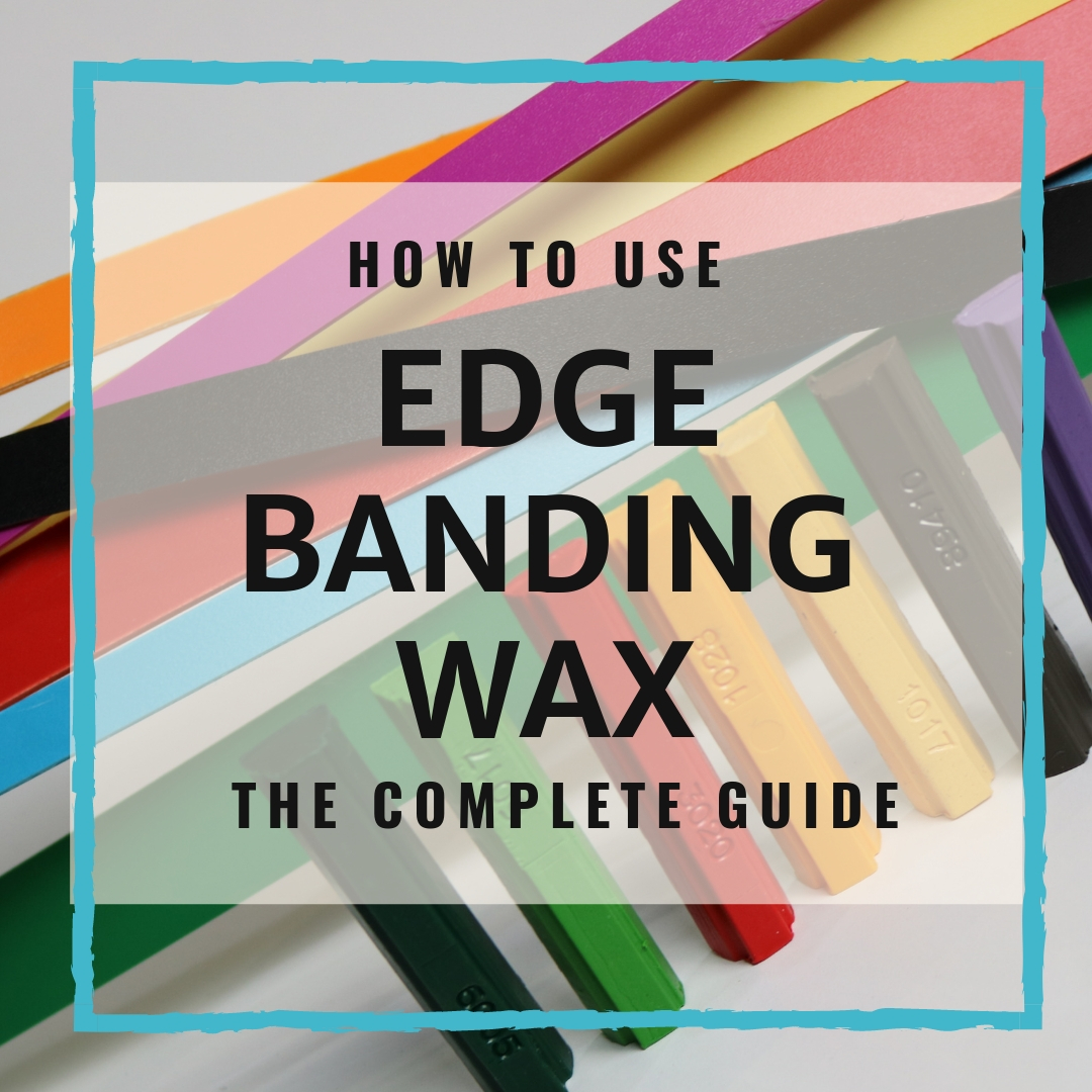 How To Use Edge Banding Wax